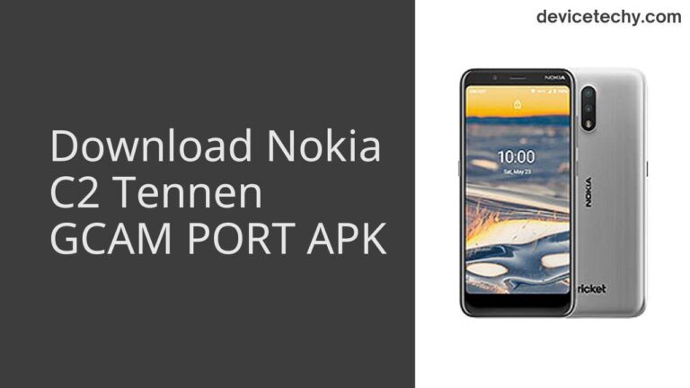 Download Nokia C2 Tennen GCAM Port APK