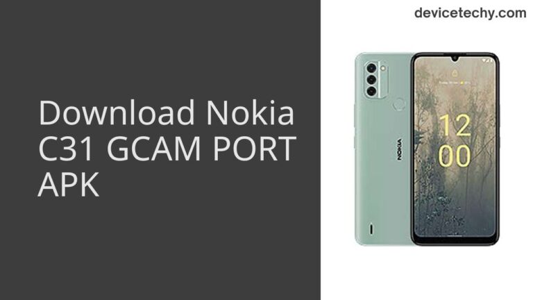 Download Nokia C31 GCAM Port APK