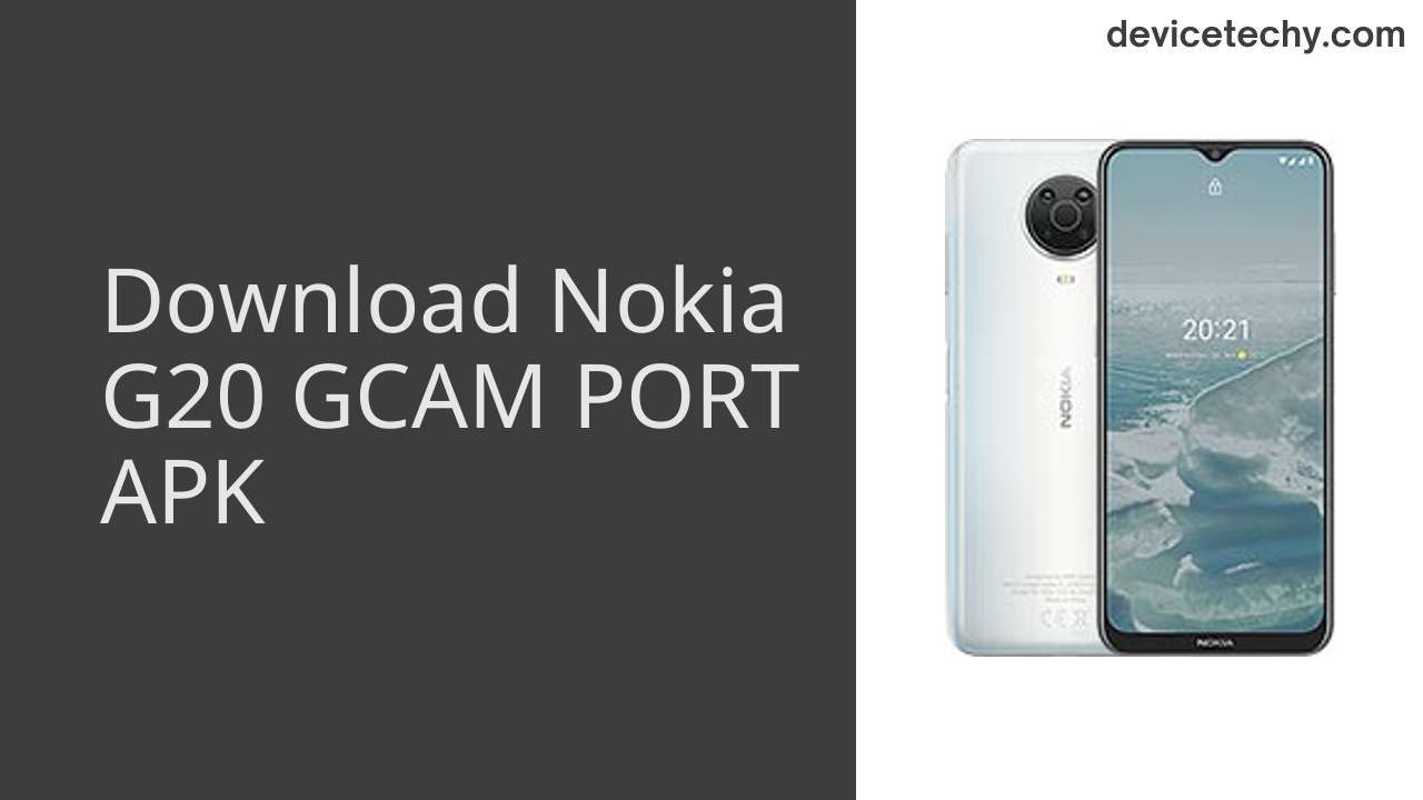 Nokia G20 GCAM PORT APK Download
