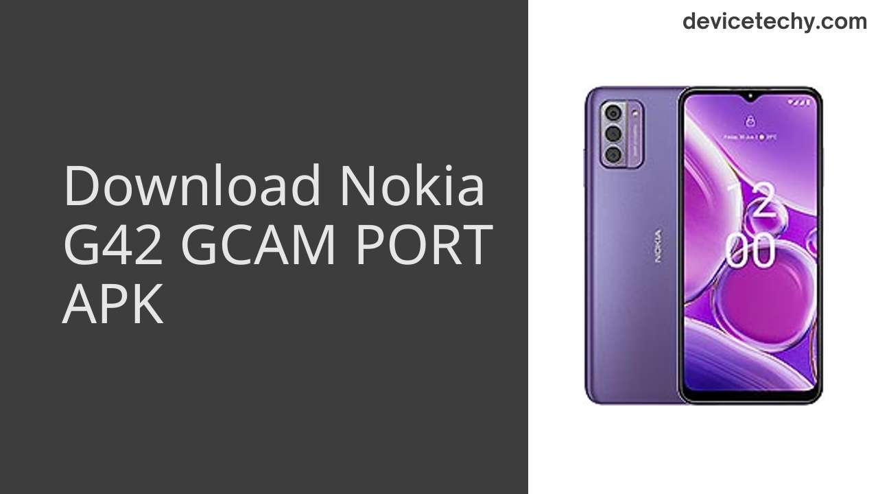 Nokia G42 GCAM PORT APK Download