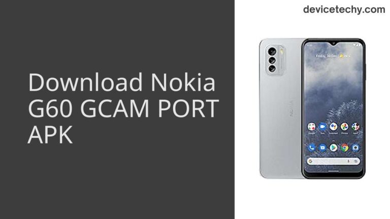 Download Nokia G60 GCAM Port APK