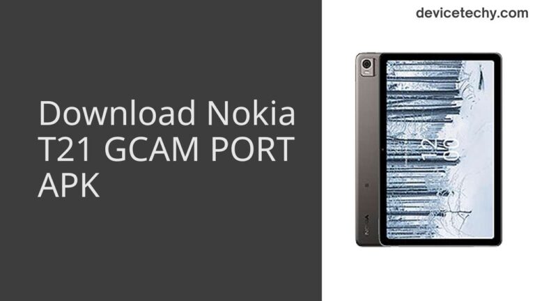 Download Nokia T21 GCAM Port APK