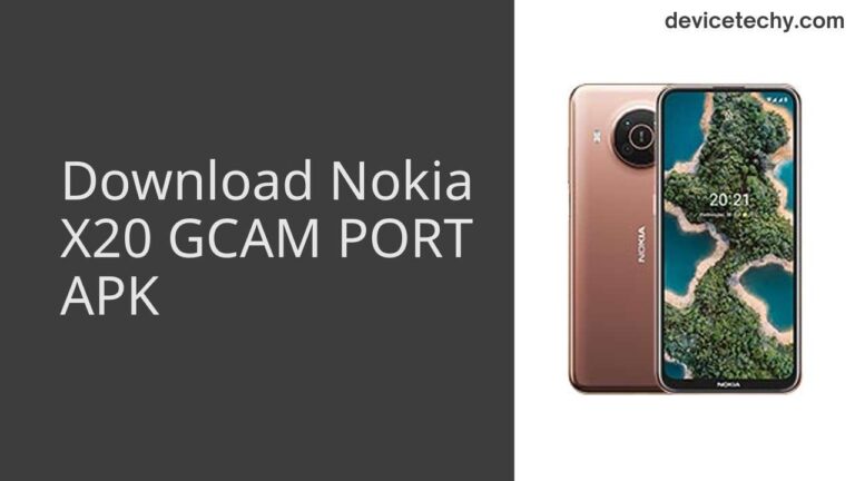 Download Nokia X20 GCAM Port APK