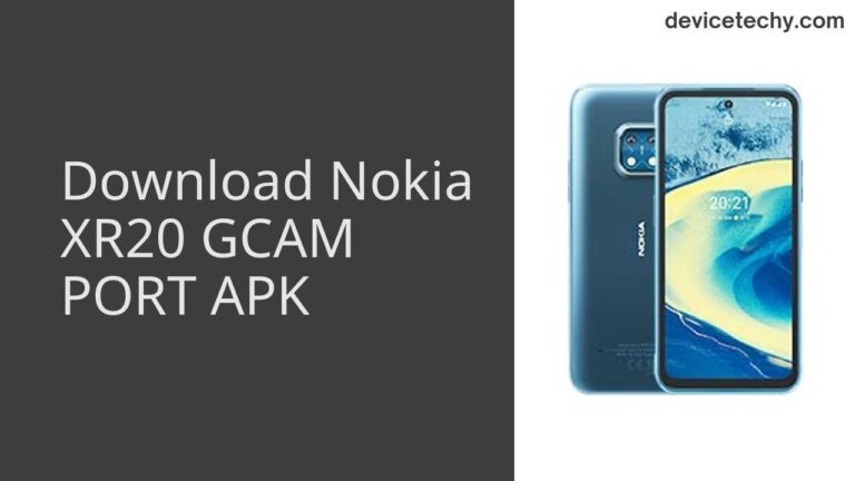 Download Nokia XR20 GCAM Port APK