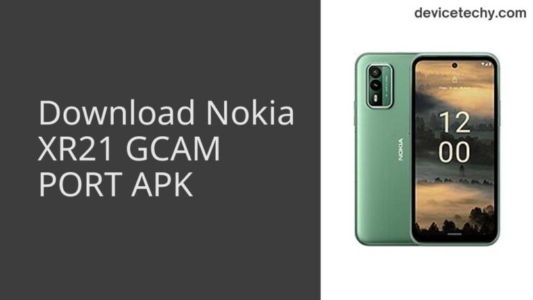 Download Nokia XR21 GCAM Port APK