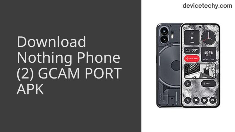 Download Nothing Phone (2) GCAM Port APK