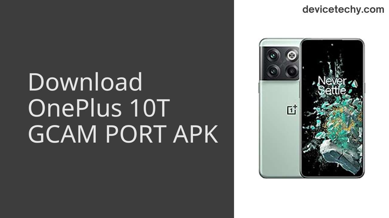 OnePlus 10T GCAM PORT APK Download