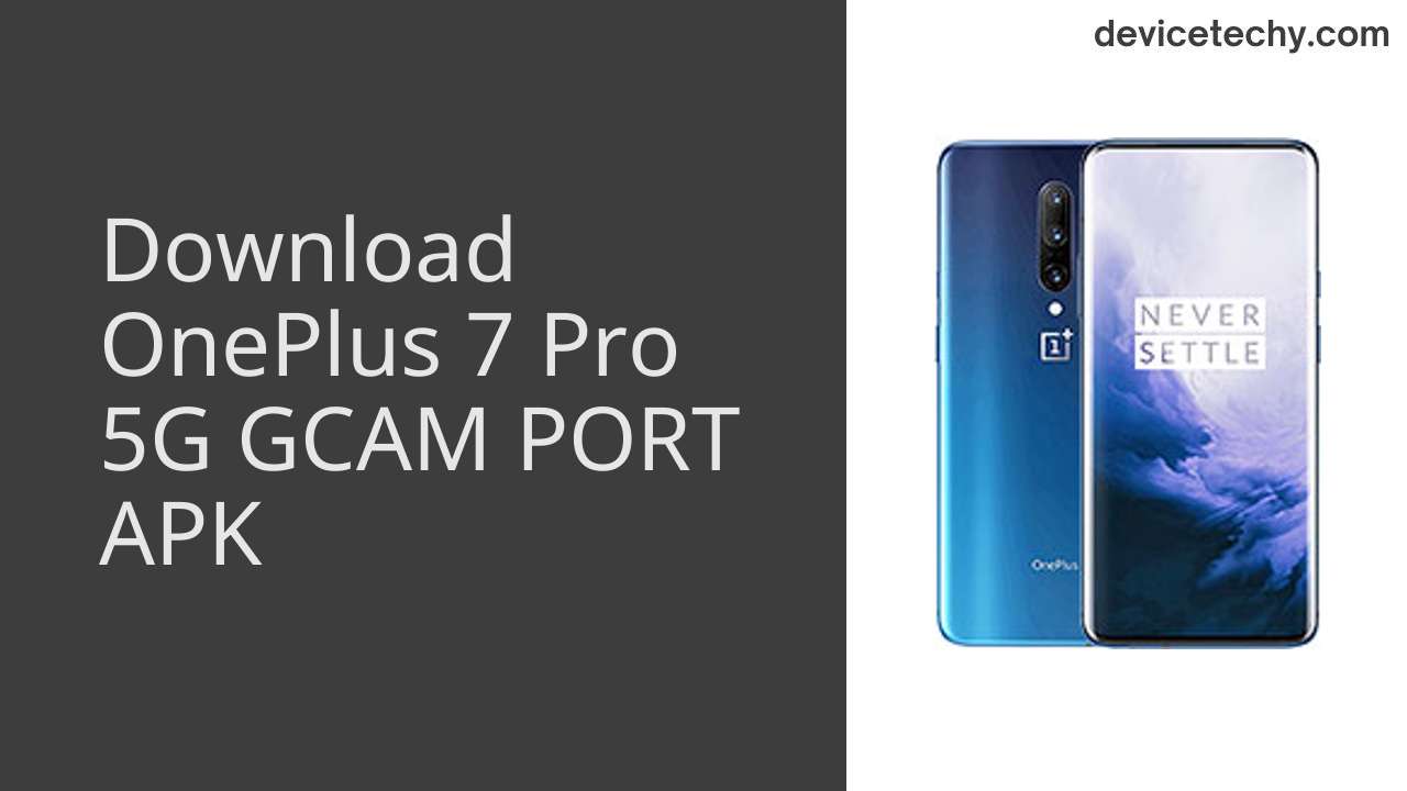 OnePlus 7 Pro 5G GCAM PORT APK Download