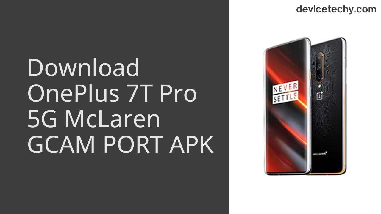 OnePlus 7T Pro 5G McLaren GCAM PORT APK Download