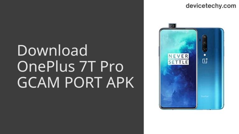 Download OnePlus 7T Pro GCAM Port APK