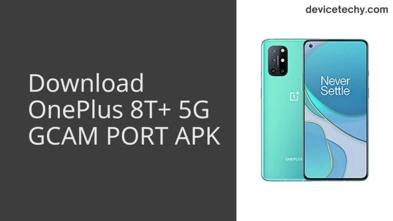 Download OnePlus 8T+ 5G GCAM Port APK