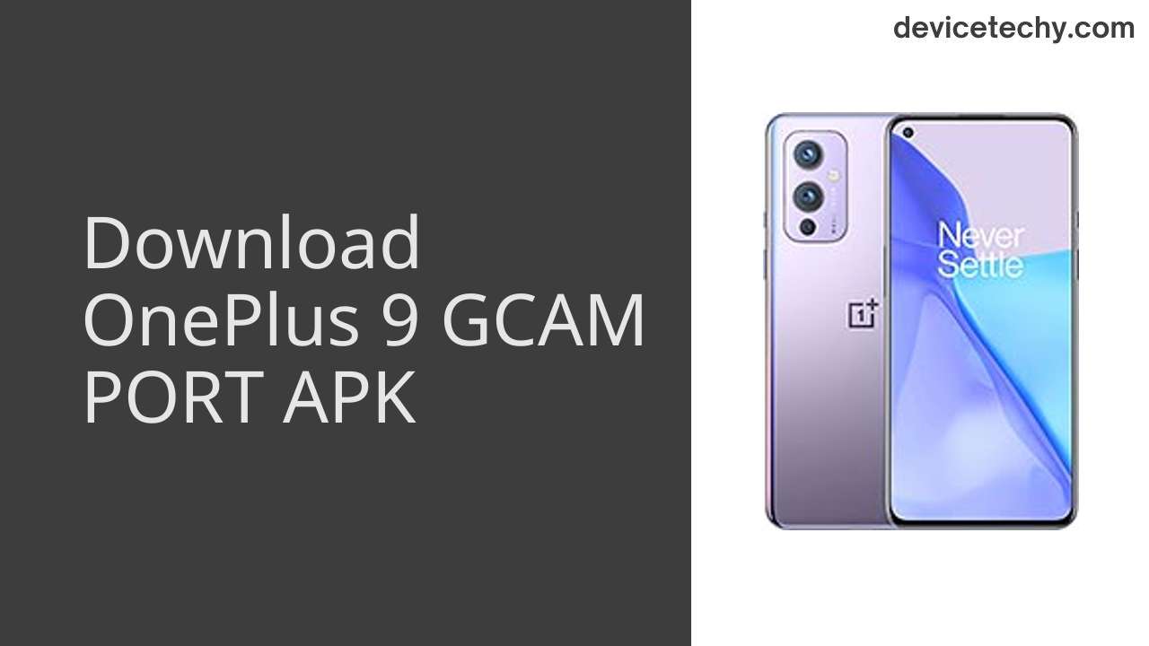 OnePlus 9 GCAM PORT APK Download