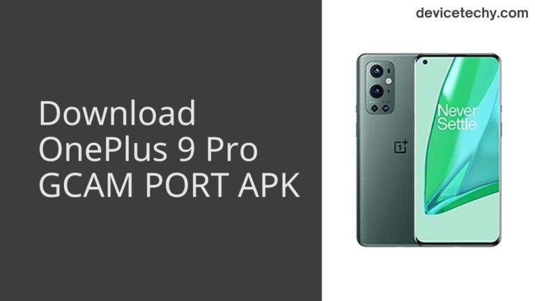 Download OnePlus 9 Pro GCAM Port APK