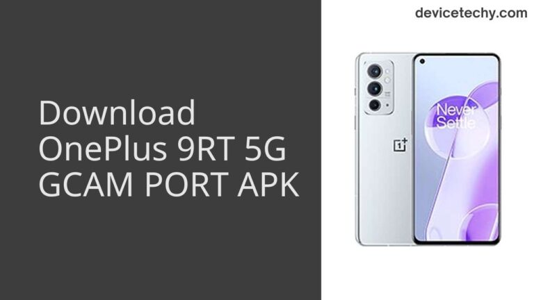 Download OnePlus 9RT 5G GCAM Port APK