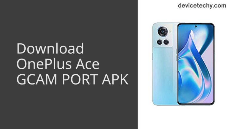 Download OnePlus Ace GCAM Port APK