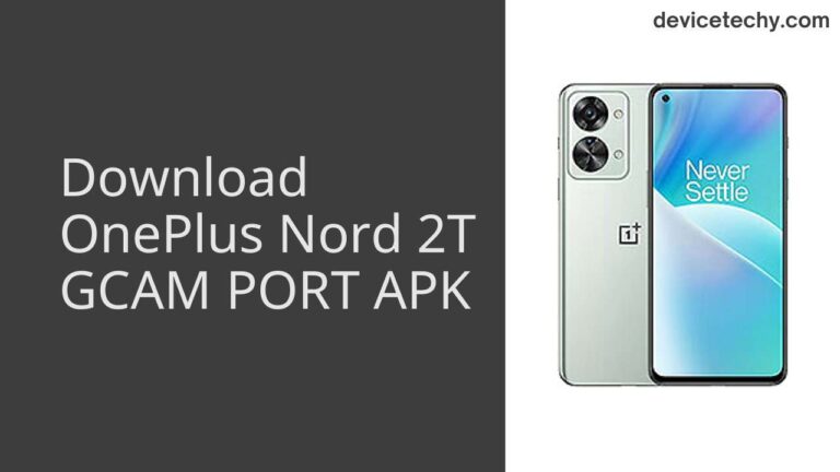 Download OnePlus Nord 2T GCAM Port APK