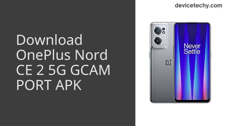 Download OnePlus Nord CE 2 5G GCAM Port APK