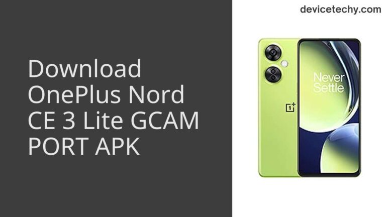 Download OnePlus Nord CE 3 Lite GCAM Port APK