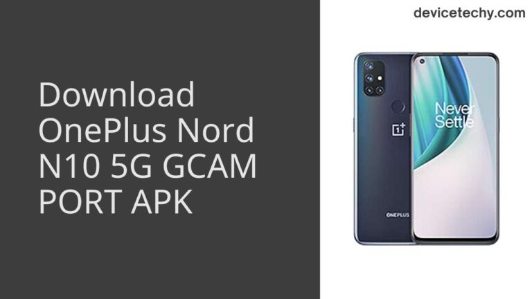 Download OnePlus Nord N10 5G GCAM Port APK