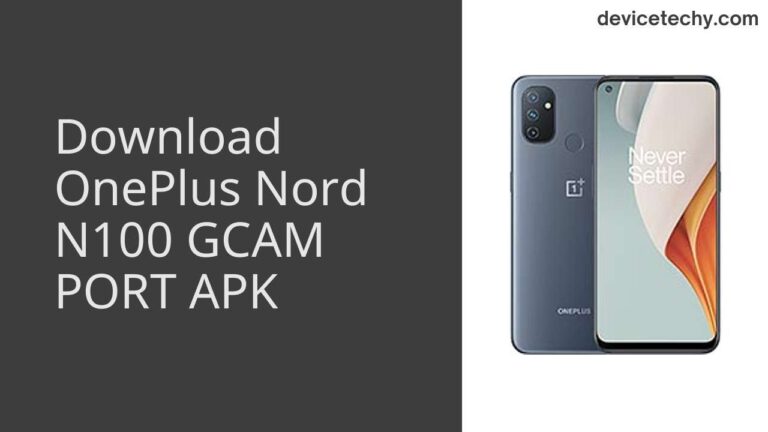 Download OnePlus Nord N100 GCAM Port APK