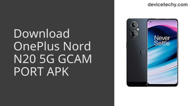 Download OnePlus Nord N20 5G GCAM Port APK