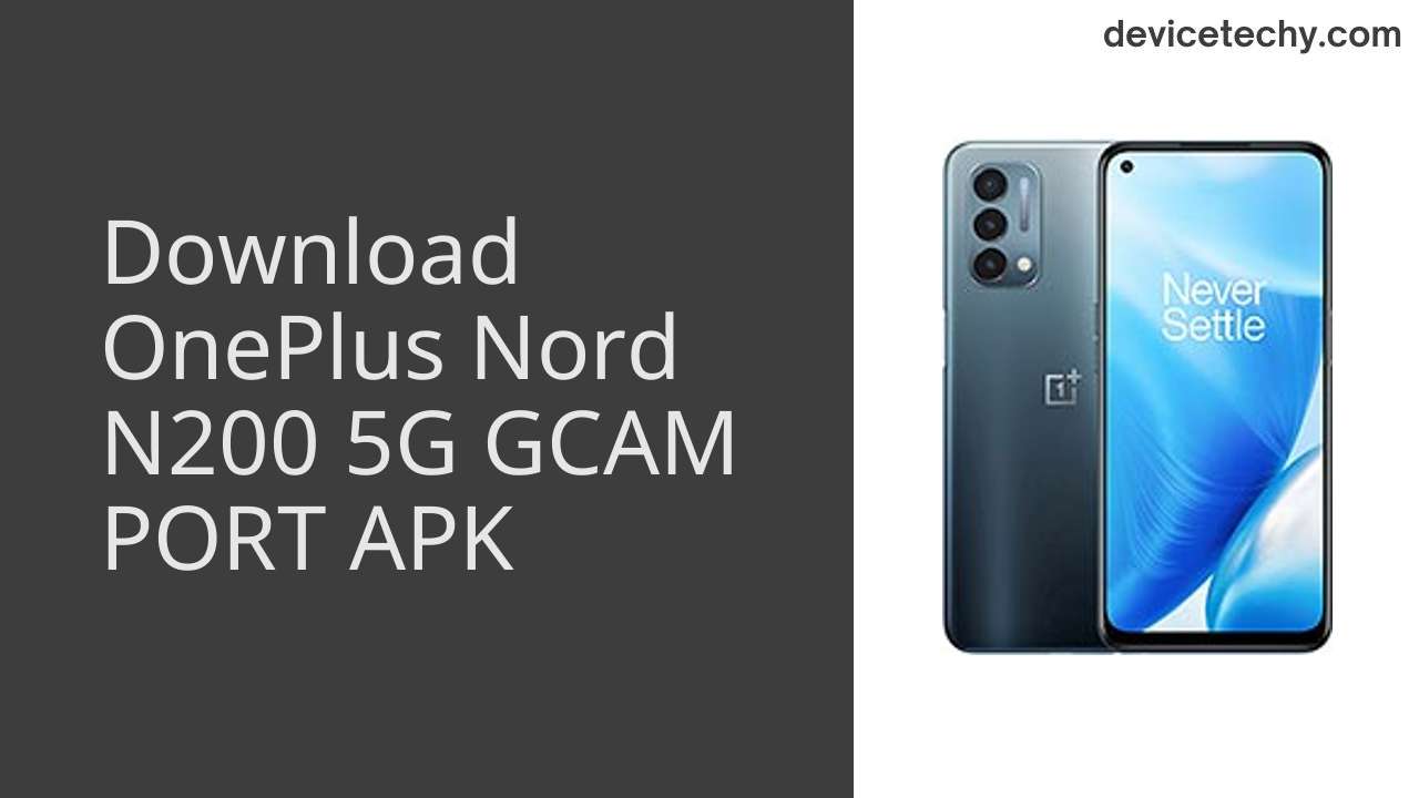 OnePlus Nord N200 5G GCAM PORT APK Download