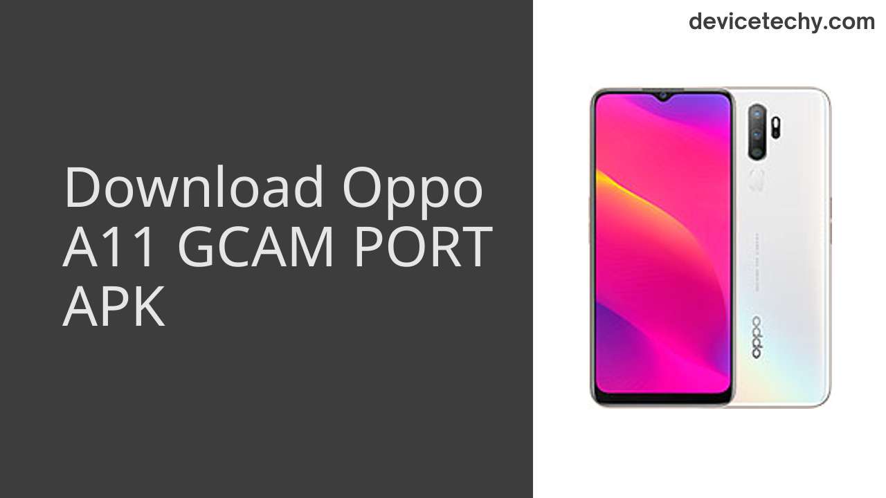 Oppo A11 GCAM PORT APK Download