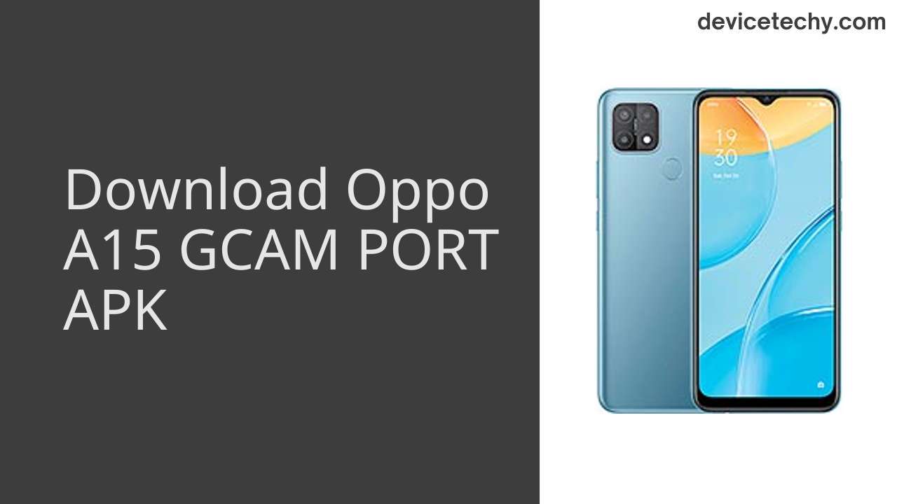 Oppo A15 GCAM PORT APK Download