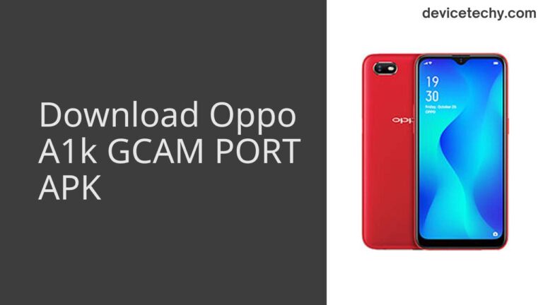 Download Oppo A1k GCAM Port APK