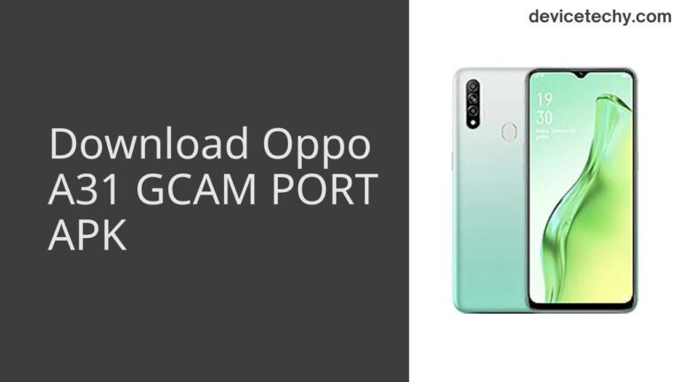 Download Oppo A31 GCAM Port APK