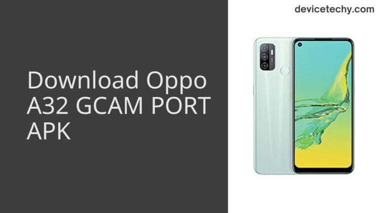 Download Oppo A32 GCAM Port APK