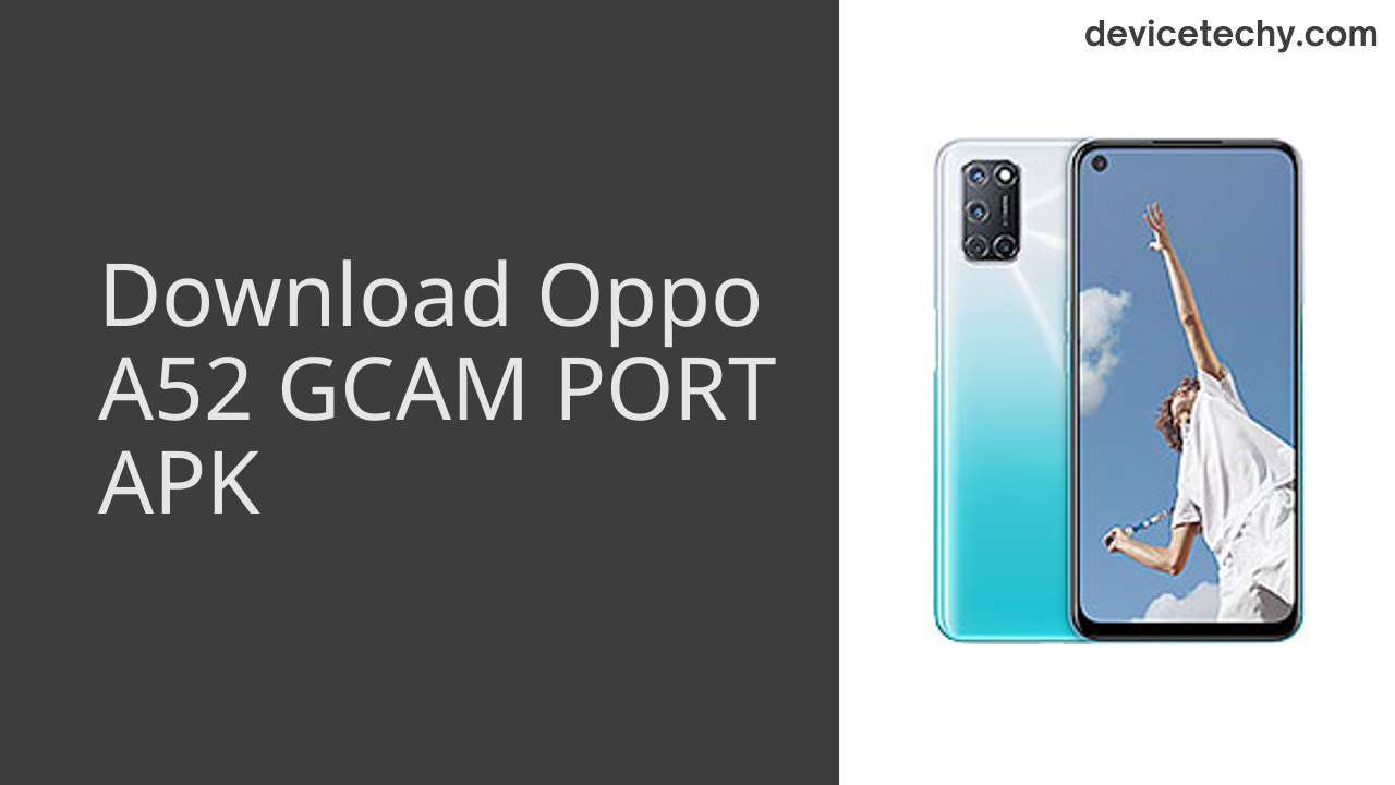 Oppo A52 GCAM PORT APK Download