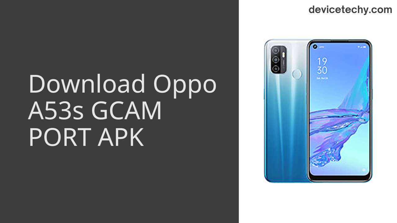 Oppo A53s GCAM PORT APK Download
