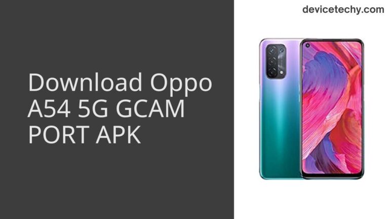 Download Oppo A54 5G GCAM Port APK