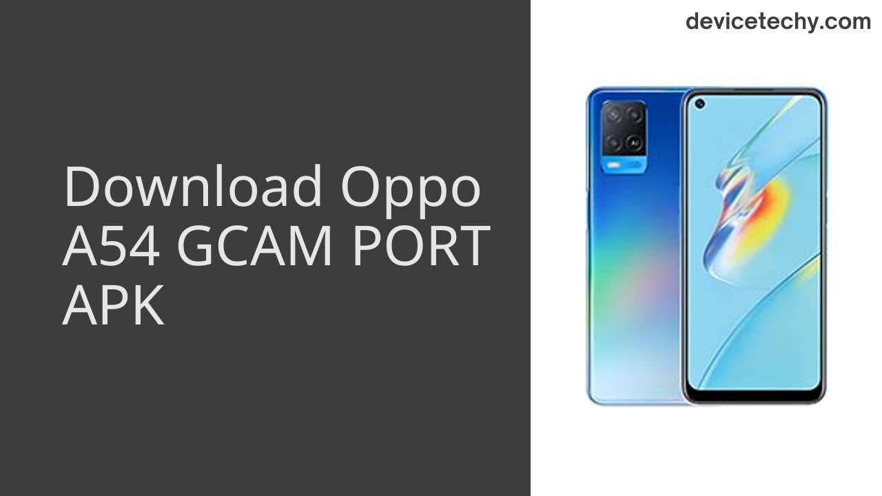 Oppo A54 GCAM PORT APK Download