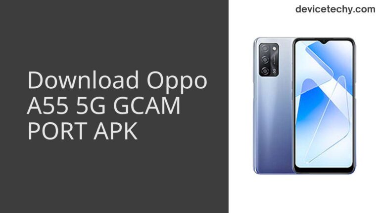 Download Oppo A55 5G GCAM Port APK