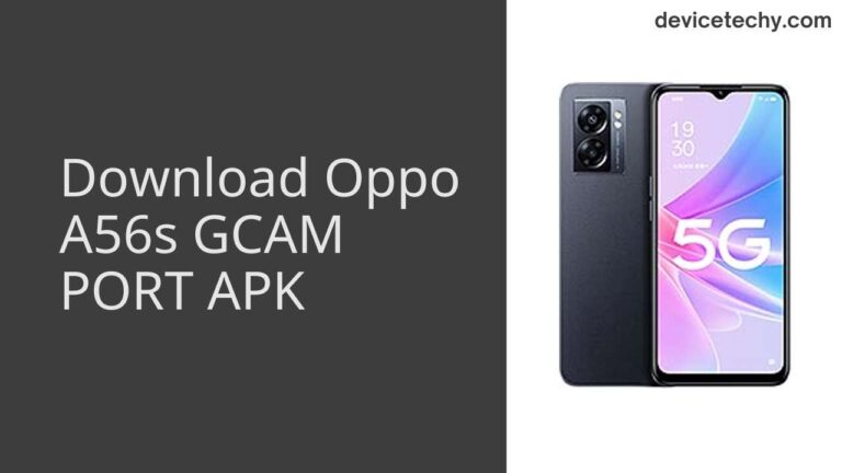 Download Oppo A56s GCAM Port APK