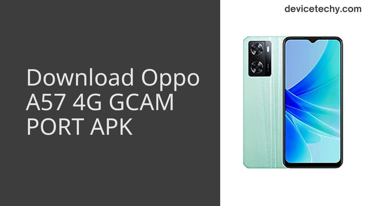 Oppo A57 4G GCAM PORT APK Download