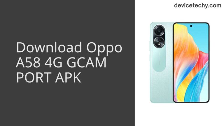 Download Oppo A58 4G GCAM Port APK