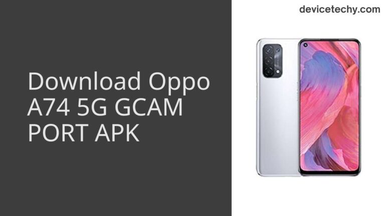 Download Oppo A74 5G GCAM Port APK