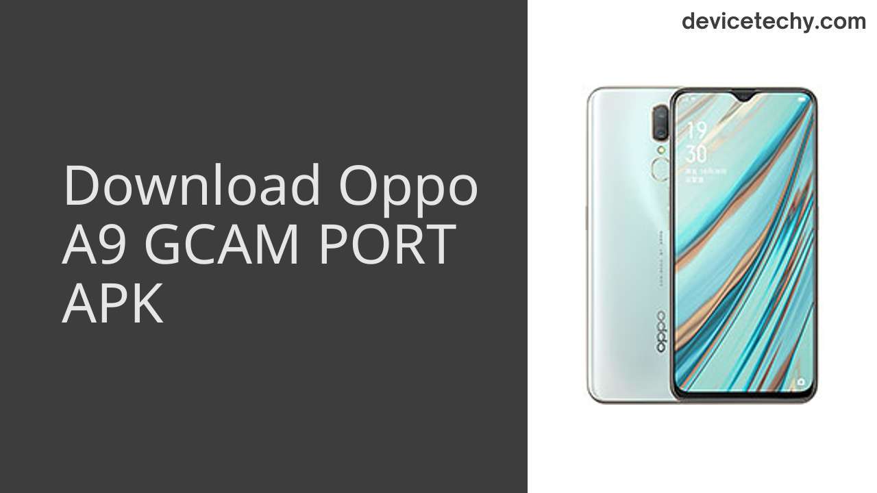 Oppo A9 GCAM PORT APK Download
