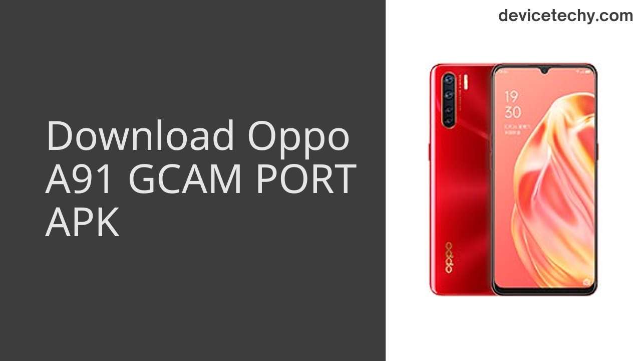 Oppo A91 GCAM PORT APK Download