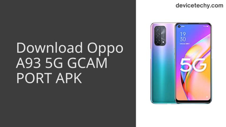 Download Oppo A93 5G GCAM Port APK