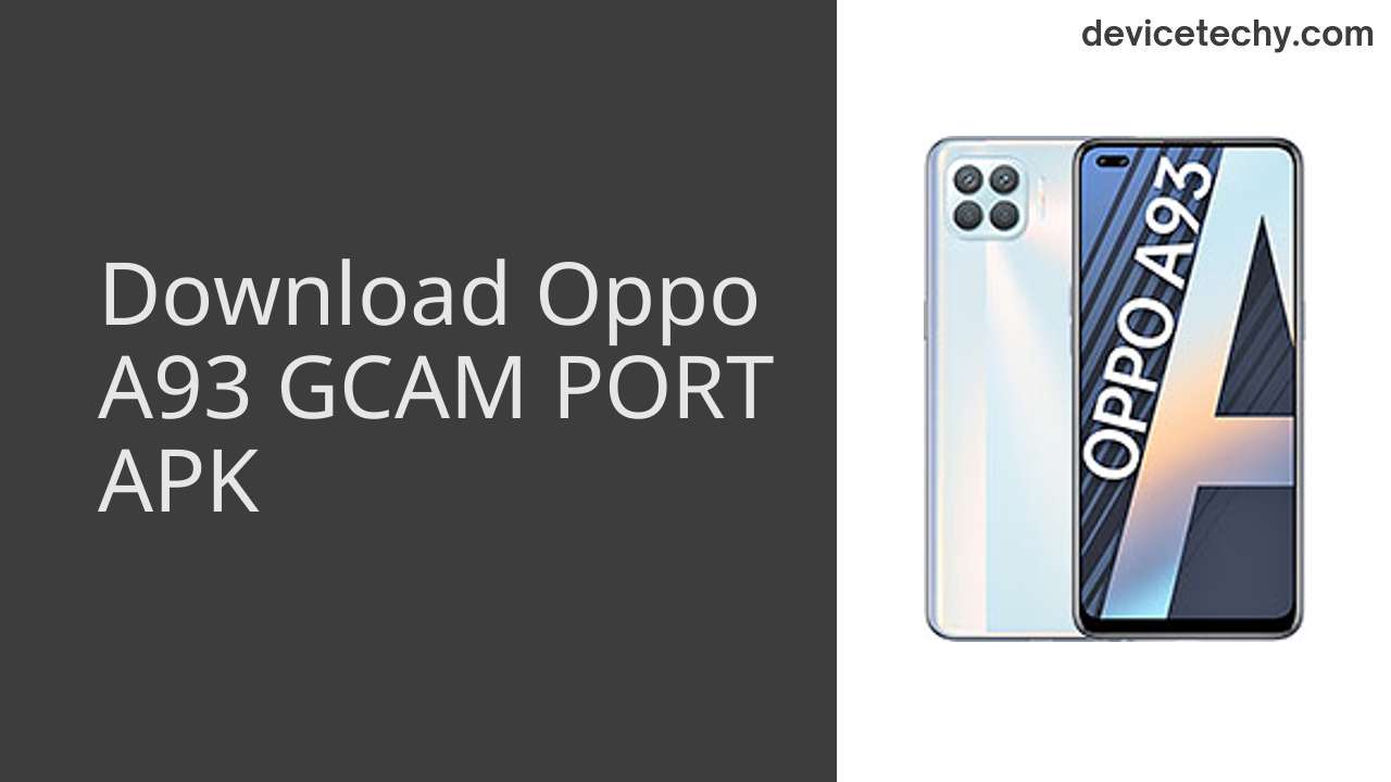 Oppo A93 GCAM PORT APK Download