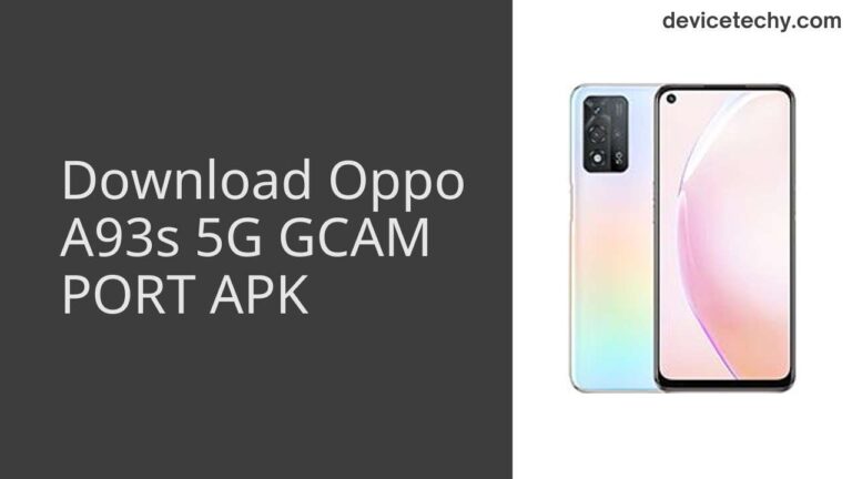 Download Oppo A93s 5G GCAM Port APK