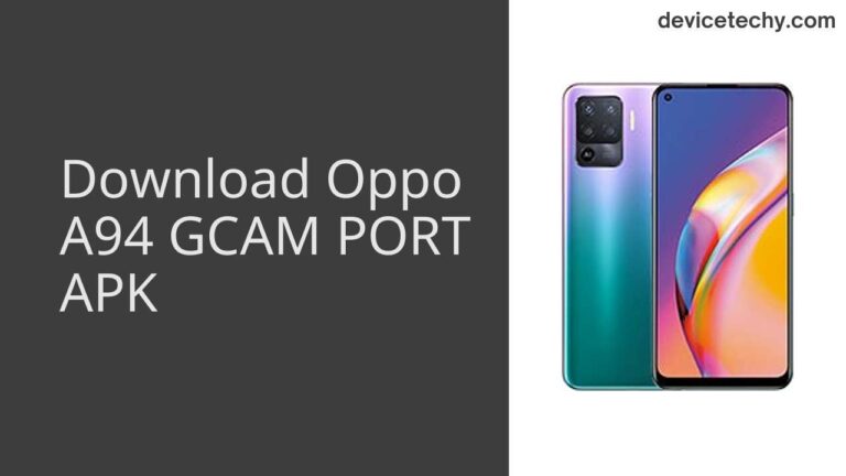 Download Oppo A94 GCAM Port APK