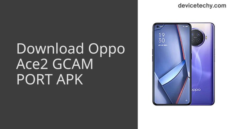 Download Oppo Ace2 GCAM Port APK