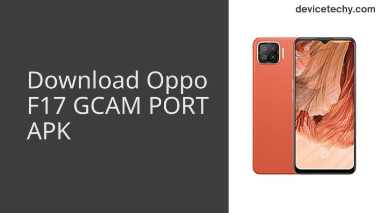 Download Oppo F17 GCAM Port APK