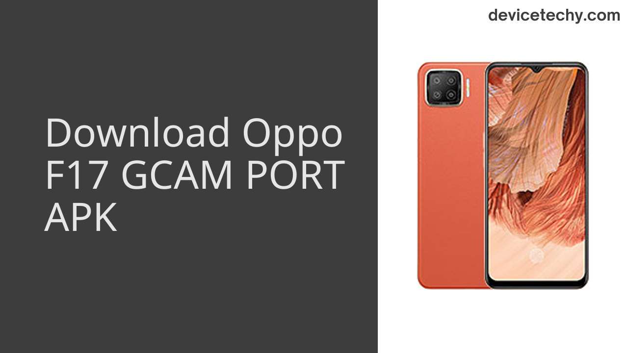 Oppo F17 GCAM PORT APK Download