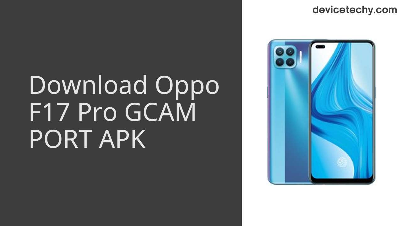 Oppo F17 Pro GCAM PORT APK Download